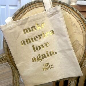NWT Make America Love Again Tote Bag by Love is Project